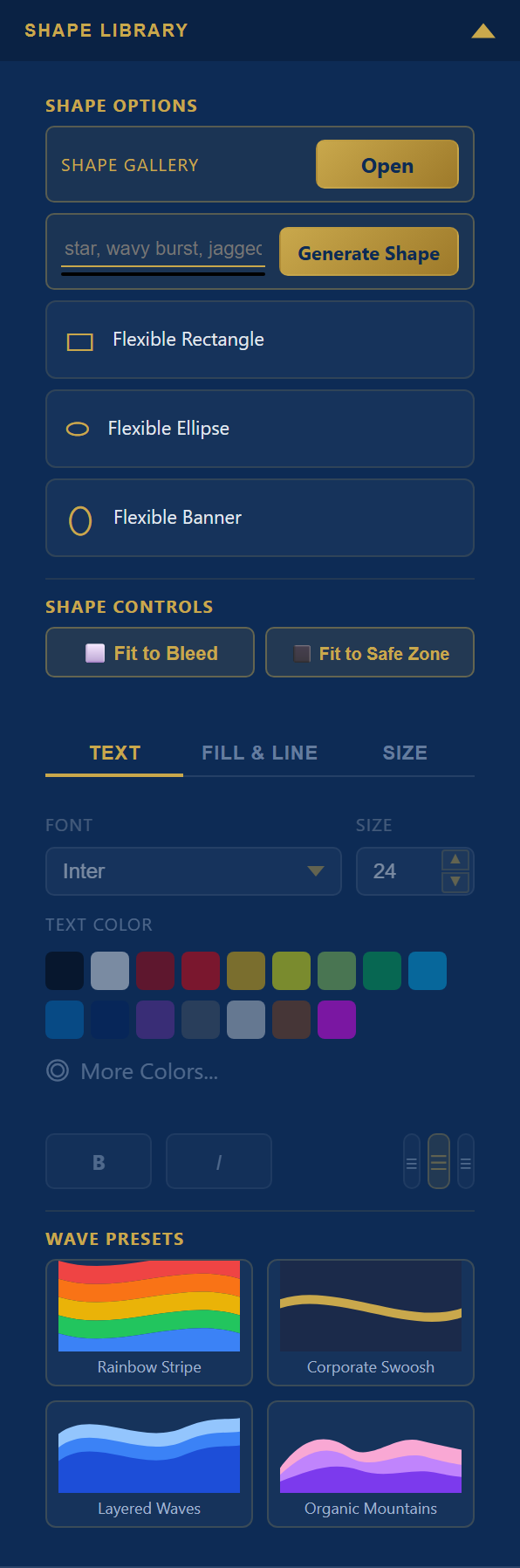 Shape Library with Shape Gallery, Generate Shape, flexible shapes, Fit to Bleed and Fit to Safe Zone, style tabs and wave presets
