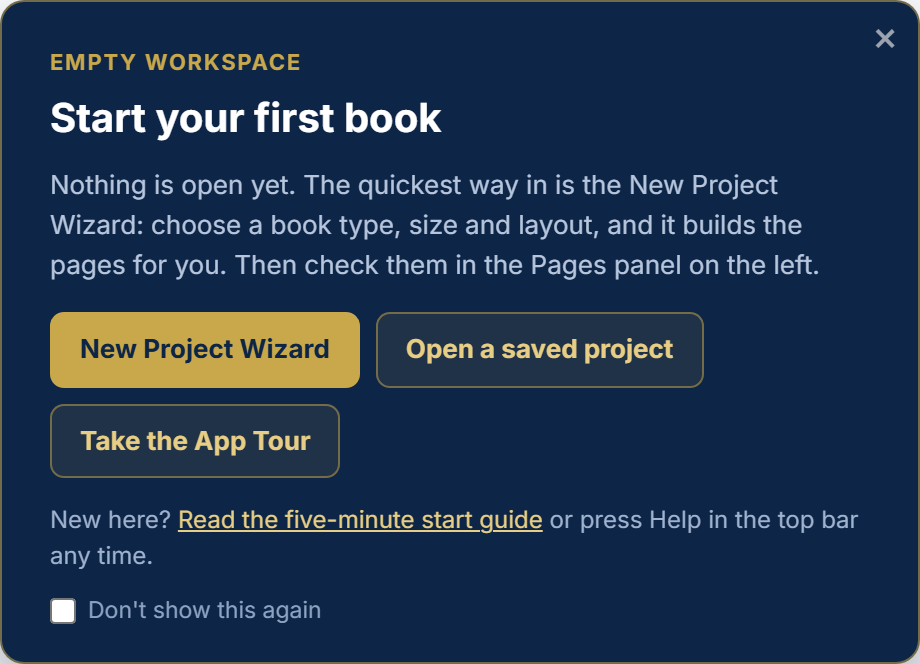 The Start your first book card over an empty workspace, with New Project Wizard, Open a saved project and Take the App Tour buttons